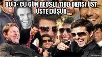 bu 3- cü gün reqsle tibb dersi üst üste düşür 