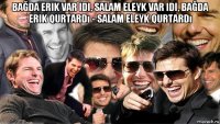 bağda erik var idi, salam eleyk var idi, bağda erik qurtardı - salam eleyk qurtardı 