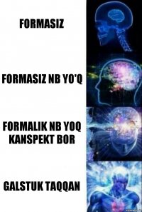 Formasiz Formasiz NB yo'q Formalik NB yoq kanspekt bor Galstuk taqqan