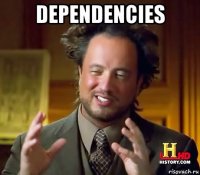 dependencies 