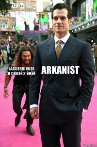 Arkanist Plaguebringer со своей х*йнёй