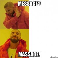 message? massage!