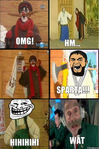 OMG! HM...  SPARTA!!! HIHIHIHI wat