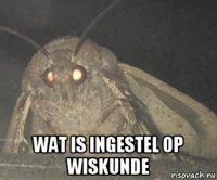  wat is ingestel op wiskunde