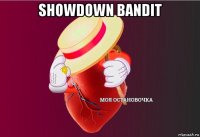 showdown bandit 