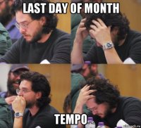 last day of month tempo