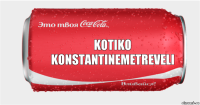 Kotiko konstantineMetreveli