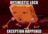 optimistic lock exception happened