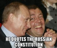  he quotes the russian constitution