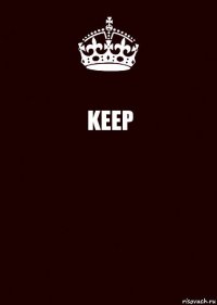 KEEP 