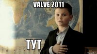 valve 2011 