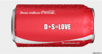 D+S=love