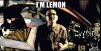 i'm lemon 