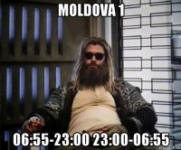 moldova 1 06:55-23:00 23:00-06:55