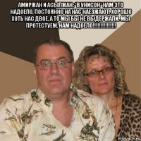 амиржан и асылжан: *в унисон* нам это надоело, постоянно на нас наезжают. хорошо хоть нас двое, а то мы бы не выдержали. мы протестуем, нам надоело!!!!!!!!!!!!!!! 