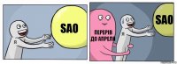 SAO Перерів до Апреля Sao