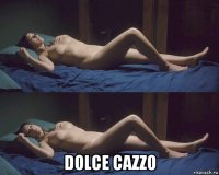  dolce cazzo