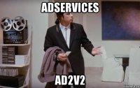 adservices ad2v2