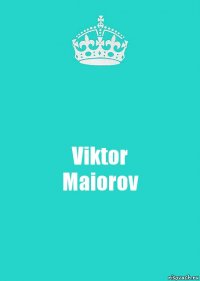 Viktor
Maiorov