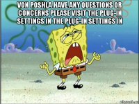 von poshla have any questions or concerns please visit the plug-in settings in the plug-in settings in 