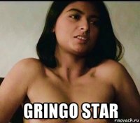  gringo star