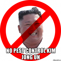  no pest control kim jong un