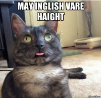 may inglish vare haight 