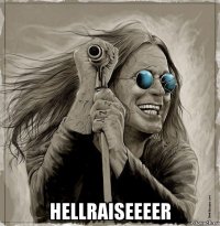  hellraiseeeer