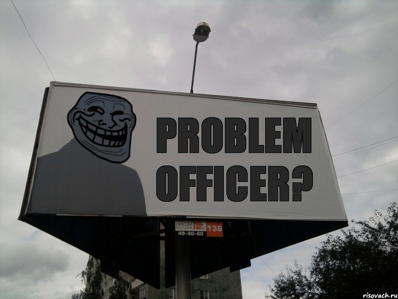 Problem officer?, Комикс Билборд тролля