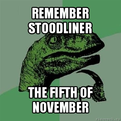 remember stoodliner the fifth of november, Мем Филосораптор