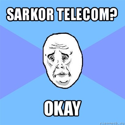 sarkor telecom? okay, Мем Okay face