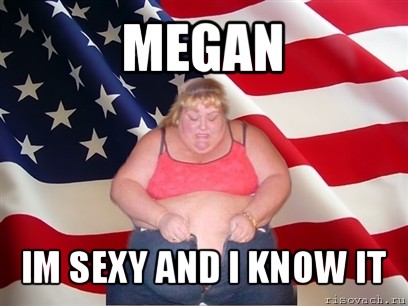 megan im sexy and i know it, Мем Толстая американка