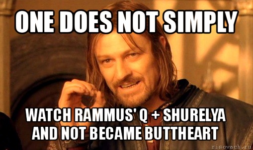 one does not simply watch rammus' q + shurelya and not became buttheart, Мем Нельзя просто так взять и (Боромир мем)