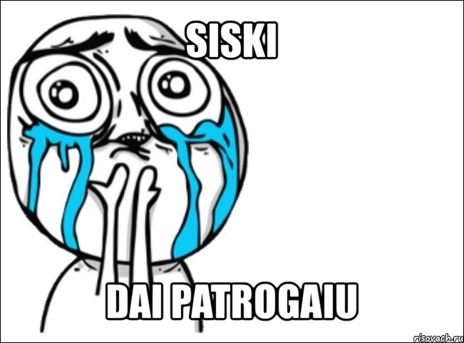 siski dai patrogaiu, Мем Это самый