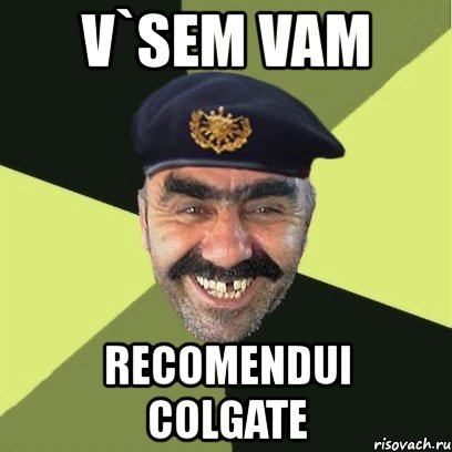 v`sem vam recomendui colgate