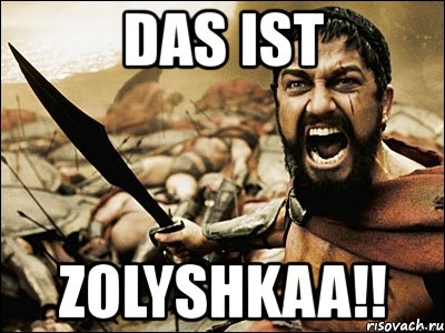 das ist zolyshkaa!!