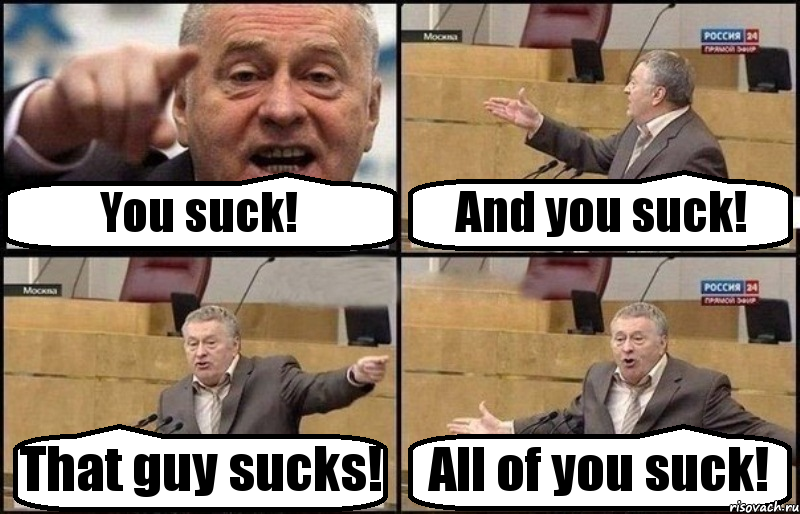 You suck! And you suck! That guy sucks! All of you suck!, Комикс Жириновский