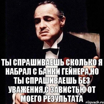 Ты спрашиваешь сколько я набрал с банки гейнера,но ты спрашиваешь без уважения,с завистью от моего результата, Комикс Дон Вито Корлеоне 1