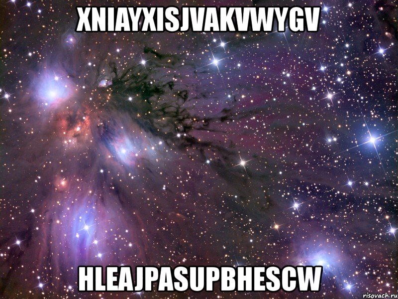 xniayxisjvakvwygv hleajpasupbhescw, Мем Космос