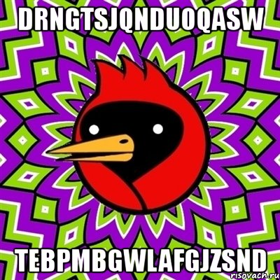 drngtsjqnduoqasw tebpmbgwlafgjzsnd, Мем Омская птица