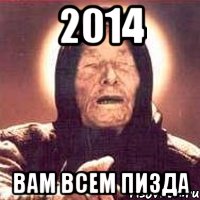 2014 вам всем пизда, Мем Ванга (цвет)