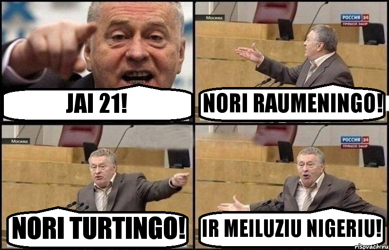 JAI 21! NORI RAUMENINGO! NORI TURTINGO! IR MEILUZIU NIGERIU!, Комикс Жириновский