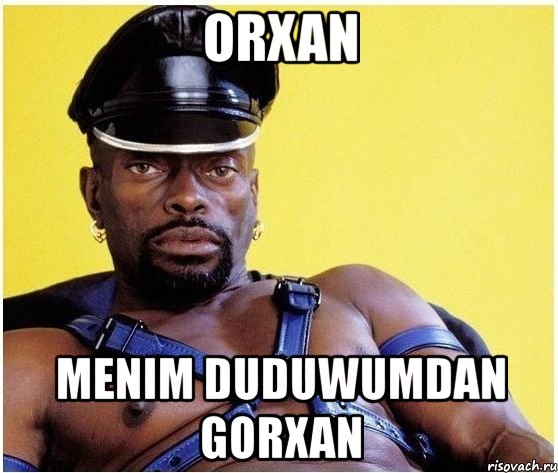 orxan menim duduwumdan gorxan, Мем Черный властелин