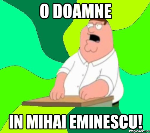 o doamne in mihai eminescu!, Мем  Да всем насрать (Гриффин)