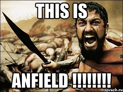 this is anfield !!!, Мем Это Спарта