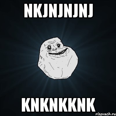 nkjnjnjnj knknkknk, Мем Forever Alone