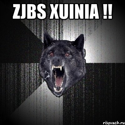 zjbs xuinia !! , Мем Сумасшедший волк