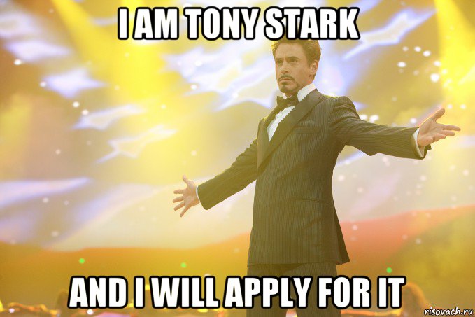 i am tony stark and i will apply for it, Мем Тони Старк (Роберт Дауни младший)