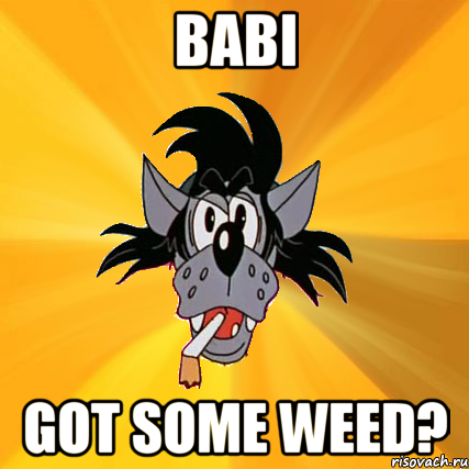 babi got some weed?, Мем Волк