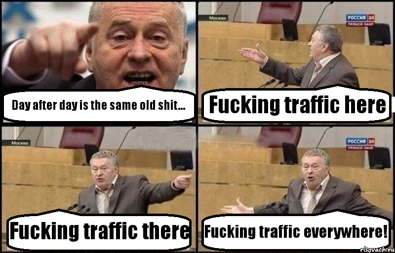 Day after day is the same old shit... Fucking traffic here Fucking traffic there Fucking traffic everywhere!, Комикс Жириновский